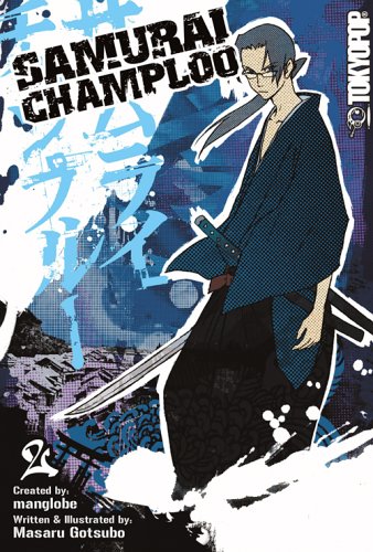Read Samurai Champloo Volume 2, written by Manglobe; Masaru Gotsubo Read Samurai Champloo Volume 2, written by Manglobe; Masaru Gotsubo