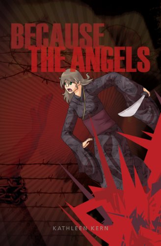 Read Because the Angels, written by Kathleen Kern