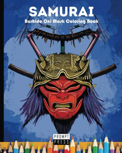 Read Samurai: Bushido Oni Mask Coloring Book, written by Prompt Press Read Samurai: Bushido Oni Mask Coloring Book, written by Prompt Press