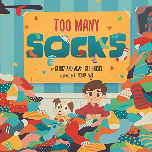 Read Too Many Socks, written by Kerry Del Giudice; Adam Del Giudice Read Too Many Socks, written by Kerry Del Giudice; Adam Del Giudice