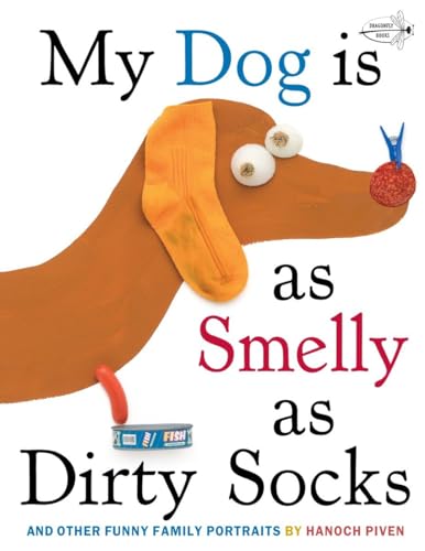 Read My Dog Is As Smelly As Dirty Socks: And Other Funny Family Portraits, written by Hanoch Piven Read My Dog Is As Smelly As Dirty Socks: And Other Funny Family Portraits, written by Hanoch Piven
