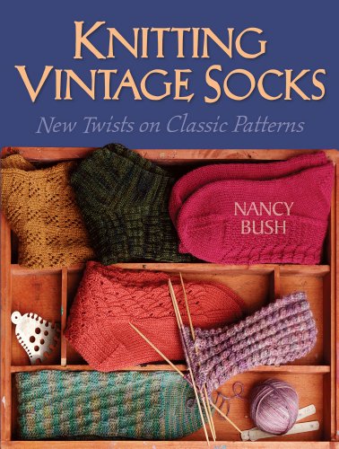 Read Knitting Vintage Socks, written by Nancy Bush Read Knitting Vintage Socks, written by Nancy Bush