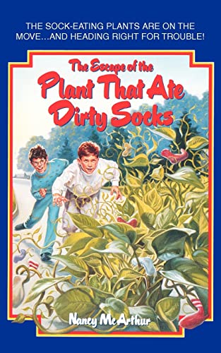 Read The Escape of the Plant That Ate Dirty Socks, written by Nancy Mcarthur Read The Escape of the Plant That Ate Dirty Socks, written by Nancy Mcarthur