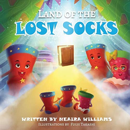 Read Land of the Lost Socks, written by Neaira Williams Read Land of the Lost Socks, written by Neaira Williams