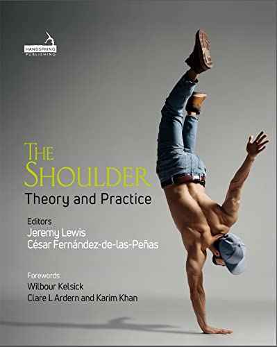 Read The Shoulder: Theory and Practice, written by Cesar Fernandez-de-las-penas; Jeremy Lewis Read The Shoulder: Theory and Practice, written by Cesar Fernandez-de-las-penas; Jeremy Lewis