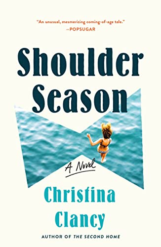 Read Shoulder Season: A Novel, written by Christina Clancy
