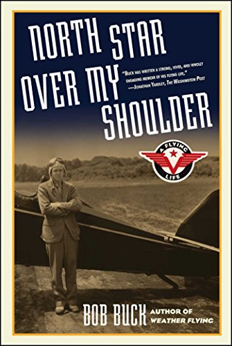 Read North Star over My Shoulder: A Flying Life, written by Bob Buck Read North Star over My Shoulder: A Flying Life, written by Bob Buck