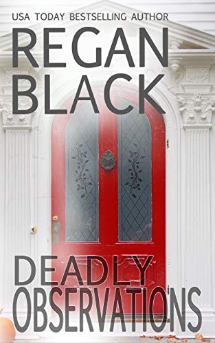 Read Deadly Observations, written by Regan Black Read Deadly Observations, written by Regan Black