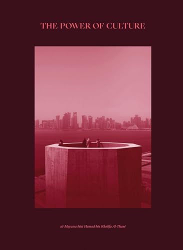 Read The Power of Culture: Qatar 2022 (Arabic Edition), written by Sheikha Al-Mayassa bint Hamad bin Khalifa Al Thani Read The Power of Culture: Qatar 2022 (Arabic Edition), written by Sheikha Al-Mayassa bint Hamad bin Khalifa Al Thani