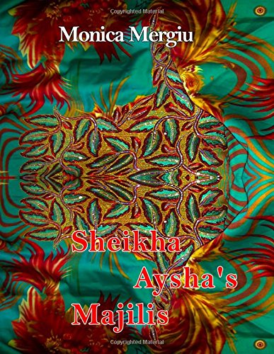 Read Sheikha Aysha's Majilis: Lyrics, written by Monica Mergiu Read Sheikha Aysha's Majilis: Lyrics, written by Monica Mergiu