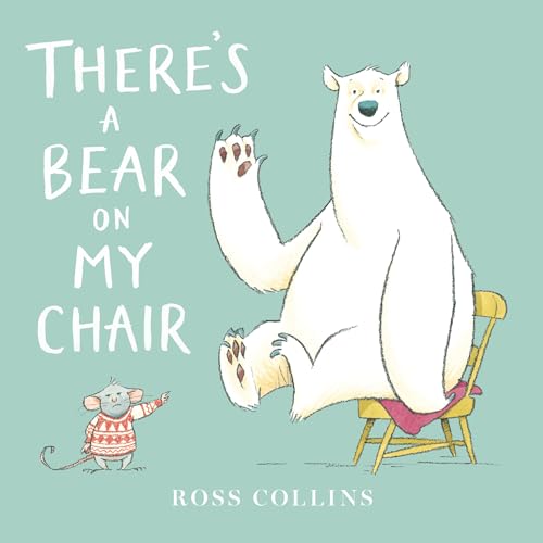 Read There's a Bear on My Chair (Ross Collins' Mouse and Bear Stories), written by Ross Collins Read There's a Bear on My Chair (Ross Collins' Mouse and Bear Stories), written by Ross Collins