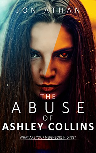 Read The Abuse of Ashley Collins, written by Jon Athan Read The Abuse of Ashley Collins, written by Jon Athan