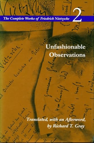 Read Unfashionable Observations: Volume 2 (The Complete Works of Friedrich Nietzsche), written by Friedrich Nietzsche Read Unfashionable Observations: Volume 2 (The Complete Works of Friedrich Nietzsche), written by Friedrich Nietzsche