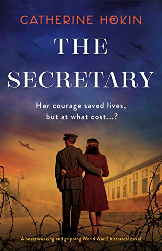 Read The Secretary: A heartbreaking and gripping World War 2 historical novel, written by Catherine Hokin Read The Secretary: A heartbreaking and gripping World War 2 historical novel, written by Catherine Hokin