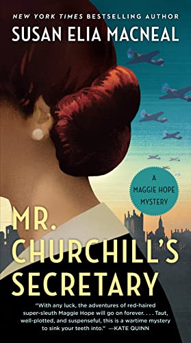 Read Mr. Churchill's Secretary: A Maggie Hope Mystery, written by Susan Elia Macneal Read Mr. Churchill's Secretary: A Maggie Hope Mystery, written by Susan Elia Macneal