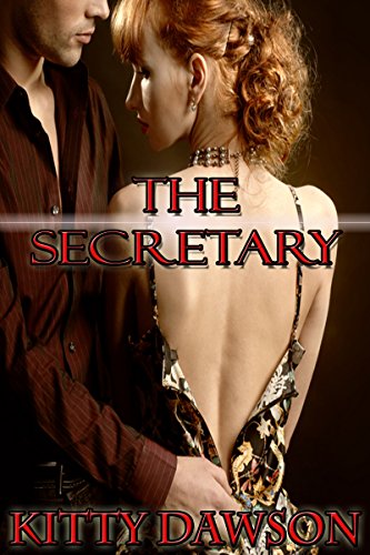 Read The Secretary, written by Kitty Dawson Read The Secretary, written by Kitty Dawson