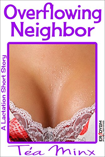 Read Overflowing Neighbor, written by Tea Minx Read Overflowing Neighbor, written by Tea Minx