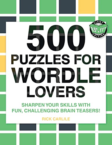 Read 500 Puzzles for Wordle Lovers: Sharpen Your Skills with Fun, Challenging Brain Teasers!, written by Rick Carlile Read 500 Puzzles for Wordle Lovers: Sharpen Your Skills with Fun, Challenging Brain Teasers!, written by Rick Carlile