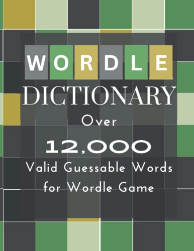 Read Wordle Dictionary: Over 12,000 Valid Guessable Words for Wordle Game, written by Jack Balance Read Wordle Dictionary: Over 12,000 Valid Guessable Words for Wordle Game, written by Jack Balance
