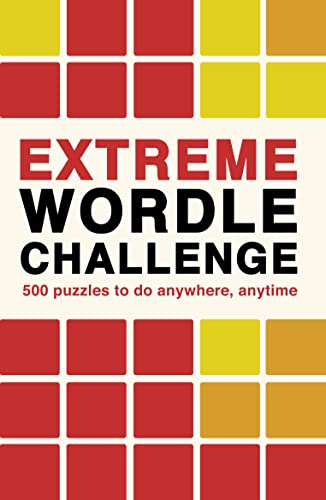 Read Extreme Wordle Challenge: 500 puzzles to do anywhere, anytime (Puzzle Challenge, 2), written by Ivy Press Read Extreme Wordle Challenge: 500 puzzles to do anywhere, anytime (Puzzle Challenge, 2), written by Ivy Press