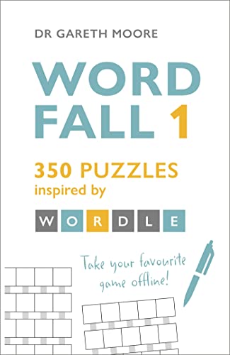 Read Word Fall 1: 350 puzzles inspired by Wordle, written by Dr Gareth Moore Read Word Fall 1: 350 puzzles inspired by Wordle, written by Dr Gareth Moore