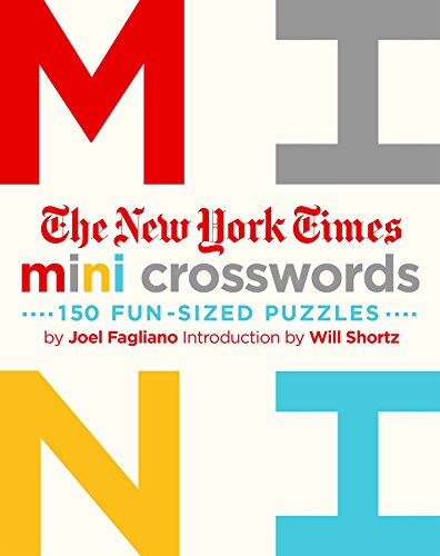 Read The New York Times Mini Crosswords, Volume 1: 150 Easy Fun-Sized Puzzles, written by The New York Times; Joel Fagliano Read The New York Times Mini Crosswords, Volume 1: 150 Easy Fun-Sized Puzzles, written by The New York Times; Joel Fagliano