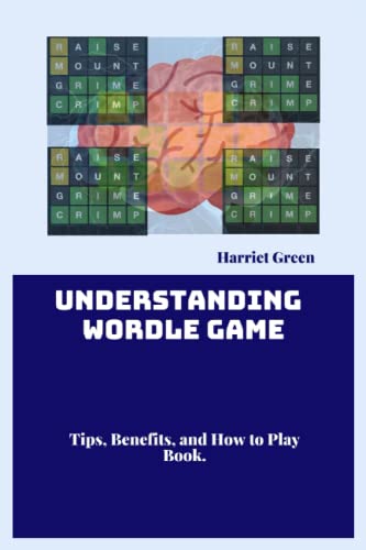 Read Wordle, The Internet Game: Facts About Wordle Game, Tips, Benefit and How to Play it, written by Harriet Green Read Wordle, The Internet Game: Facts About Wordle Game, Tips, Benefit and How to Play it, written by Harriet Green