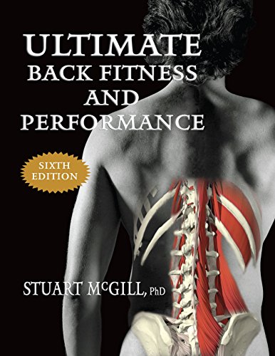 Read Ultimate Back Fitness and Performance-Sixth Edition, written by Stuart (Author) McGill Read Ultimate Back Fitness and Performance-Sixth Edition, written by Stuart (Author) McGill