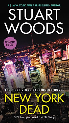 Read New York Dead: The First Stone Barrington Novel (Stone Barrington, 1), written by Stuart Woods Read New York Dead: The First Stone Barrington Novel (Stone Barrington, 1), written by Stuart Woods