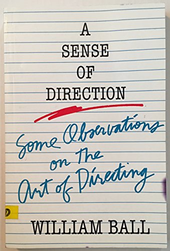 Read Sense of Direction: Some Observations on the Art of Directing, written by William Ball Read Sense of Direction: Some Observations on the Art of Directing, written by William Ball