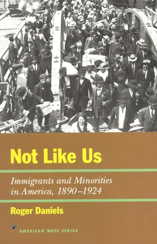 Read Not Like Us: Immigrants and Minorities in America, 1890-1924 (American Ways), written by Roger Daniels Read Not Like Us: Immigrants and Minorities in America, 1890-1924 (American Ways), written by Roger Daniels