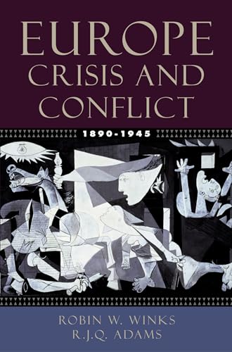 Read Europe, 1890-1945: Crisis and Conflict, written by Robin W. Winks; R. J. Q. Adams