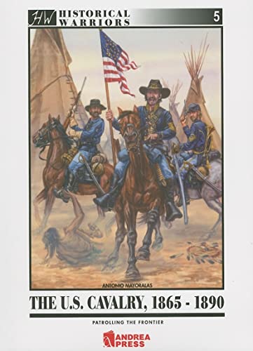 Read US Cavalry, 1865-1890: Patrolling the Frontier (Historical Warriors), written by José Antonio Mayoralas Read US Cavalry, 1865-1890: Patrolling the Frontier (Historical Warriors), written by José Antonio Mayoralas