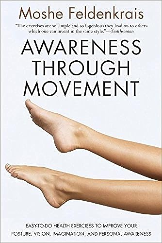 Read Awareness Through Movement: Easy-to-Do Health Exercises to Improve Your Posture, Vision, Imagination, and Personal Awareness, written by Moshe Feldenkrais Read Awareness Through Movement: Easy-to-Do Health Exercises to Improve Your Posture, Vision, Imagination, and Personal Awareness, written by Moshe Feldenkrais