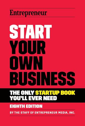 Read Start Your Own Business: The Only Startup Book You'll Ever Need, written by The Staff of Entrepreneur Media Read Start Your Own Business: The Only Startup Book You'll Ever Need, written by The Staff of Entrepreneur Media