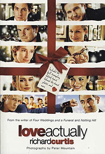 Read Love Actually, written by Richard Curtis Read Love Actually, written by Richard Curtis