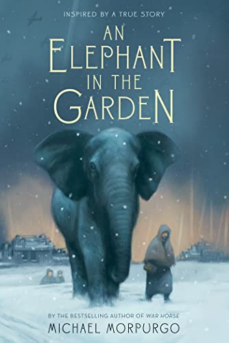 Read An Elephant in the Garden: Inspired by a True Story, written by Michael Morpurgo Read An Elephant in the Garden: Inspired by a True Story, written by Michael Morpurgo