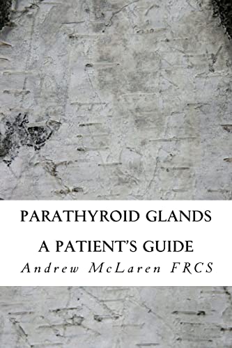 Read Parathyroid Glands, written by Mr Andrew McLaren FRCS Read Parathyroid Glands, written by Mr Andrew McLaren FRCS