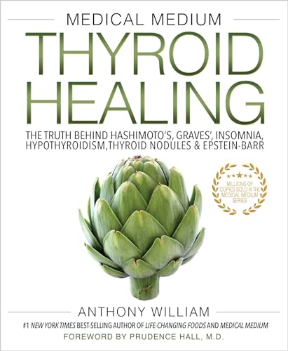 Read Medical Medium Thyroid Healing: The Truth behind Hashimoto's, Graves', Insomnia, Hypothyroidism, Thyroid Nodules & Epstein-Barr (Medical Medium, 3), written by Anthony William Read Medical Medium Thyroid Healing: The Truth behind Hashimoto's, Graves', Insomnia, Hypothyroidism, Thyroid Nodules & Epstein-Barr (Medical Medium, 3), written by Anthony William