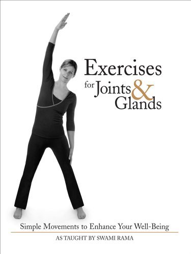 Read Exercises for Joints and Glands: Simple Movements to Enhance Your Well-Being, written by Swami Rama Read Exercises for Joints and Glands: Simple Movements to Enhance Your Well-Being, written by Swami Rama