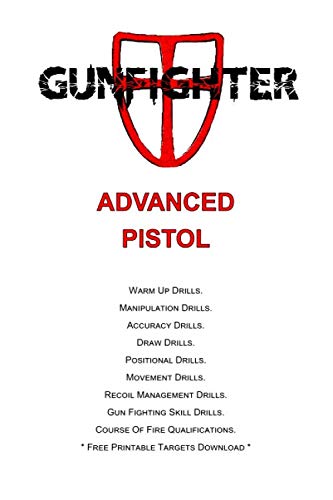 Read Gunfighter Advanced Pistol: Training warm ups, drills, exercises and qualifications., written by LLC Gunfighter; Kevin Lippert; C. Ward III