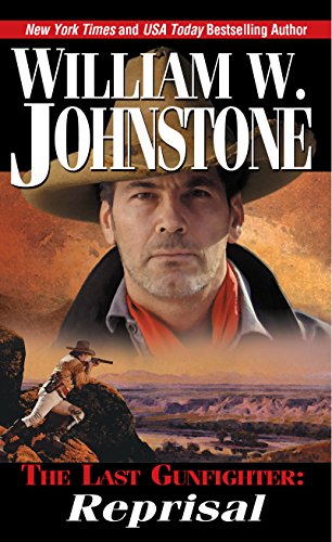Read Reprisal (The Last Gunfighter Book 2), written by William W. Johnstone Read Reprisal (The Last Gunfighter Book 2), written by William W. Johnstone
