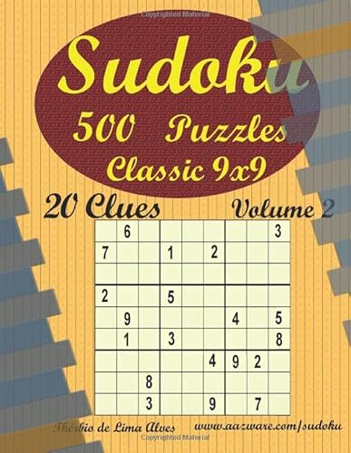 Read Sudoku: Classic 9x9 (Sudoku Puzzles - 19 to 25 Clues), written by Therbio de Lima Alves Read Sudoku: Classic 9x9 (Sudoku Puzzles - 19 to 25 Clues), written by Therbio de Lima Alves
