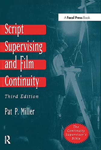 Read Script Supervising and Film Continuity, written by Pat P. Miller Read Script Supervising and Film Continuity, written by Pat P. Miller