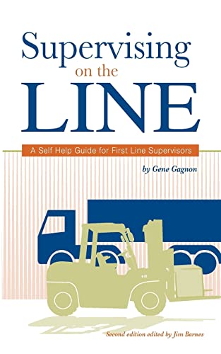 Read Supervising on the Line: A Self Help Guide for First Line Supervisors, written by Gene Gagnon Read Supervising on the Line: A Self Help Guide for First Line Supervisors, written by Gene Gagnon