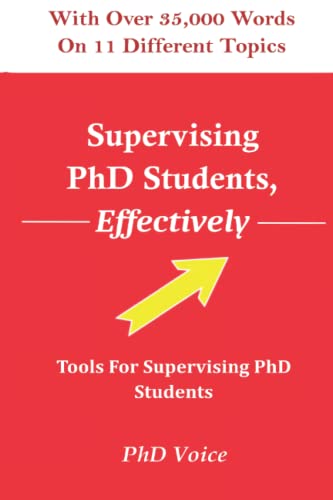 Read Supervising PhD Students, Effectively: Tools For Supervising PhD Students, written by PhD Voice Read Supervising PhD Students, Effectively: Tools For Supervising PhD Students, written by PhD Voice