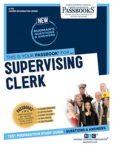 Read Supervising Clerk (C-775): Passbooks Study Guide (775) (Career Examination Series), written by National Learning Corporation Read Supervising Clerk (C-775): Passbooks Study Guide (775) (Career Examination Series), written by National Learning Corporation