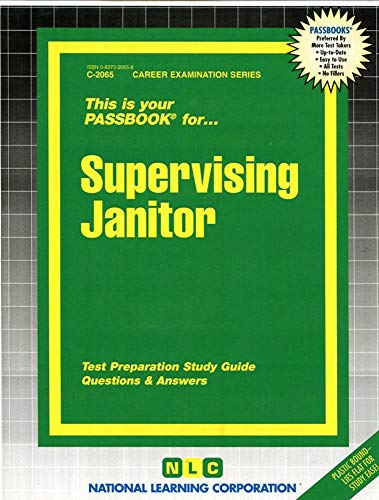 Read Supervising Janitor (Career Examination Series), written by National Learning Corporation Read Supervising Janitor (Career Examination Series), written by National Learning Corporation