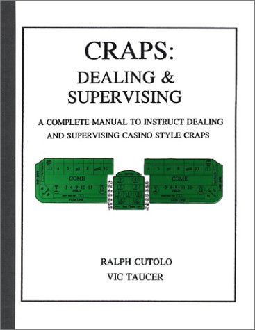 Read Craps: Dealing & Supervising, written by Vic Taucer and Ralph Cutolo Read Craps: Dealing & Supervising, written by Vic Taucer and Ralph Cutolo