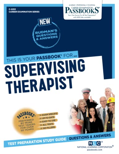Read Supervising Therapist (C-2253): Passbooks Study Guide (Career Examination Series), written by National Learning Corporation Read Supervising Therapist (C-2253): Passbooks Study Guide (Career Examination Series), written by National Learning Corporation